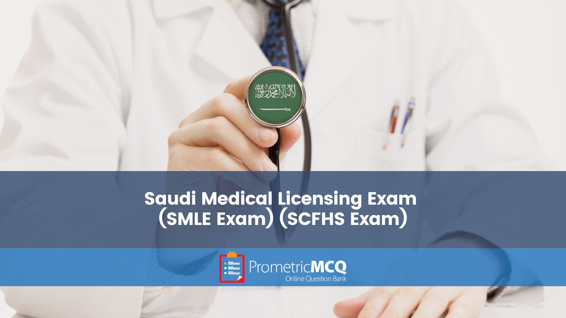 Saudi Medical Licensing Exam SMLE Exam SCFHS Exam Prometric Exam 