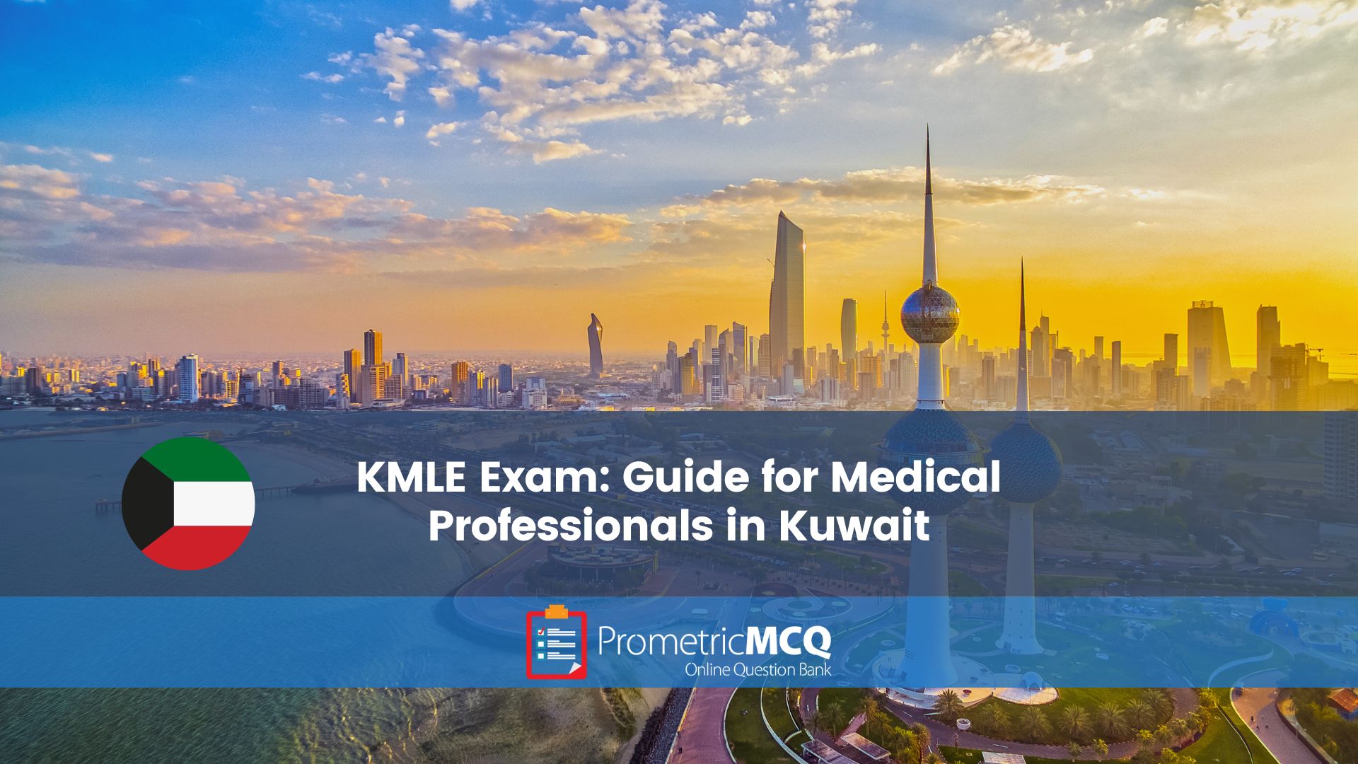 KMLE Exam Guide for Medical Professionals in Kuwait