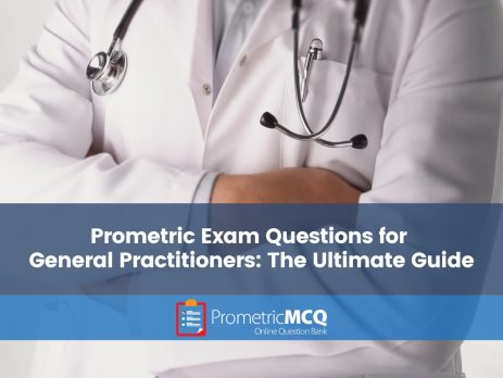 Prometric Exam Questions for General Practitioners The Ultimate Guide