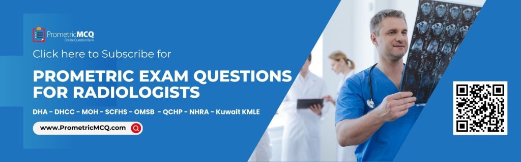 Prometric Exam Questions for Radiologists