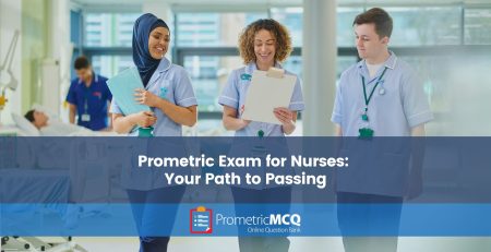 Prometric Exam for Nurses - Your Path to Passing